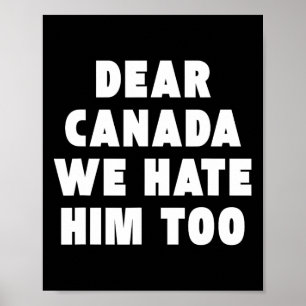 Affiche Cher Canada Nous le détestons aussi Anti-trump Man