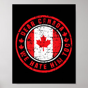 Affiche Cher Canada, Nous Le Détestons Aussi De La Politiq