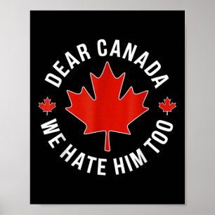 Affiche Cher Canada, Nous Le Détestons Aussi De Trump Poli
