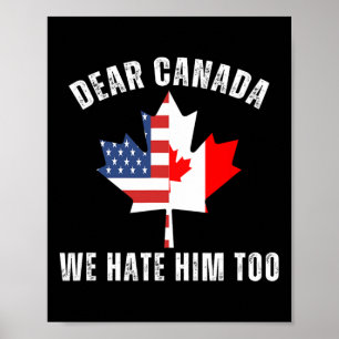 Affiche Cher Canada Nous le détestons aussi Politique Fier