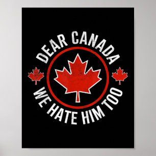 Affiche Cher Canada, Nous Le haïssons Aussi 0