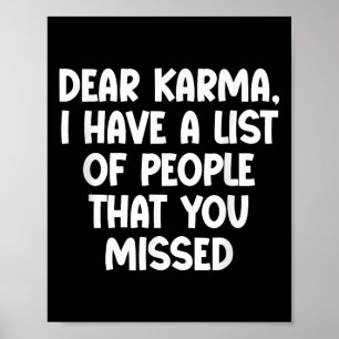 Affiche Cher Karma, J'Ai Une Liste De Personnes Que Vous A