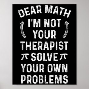 Affiche Cher Math Je ne suis pas votre Therast Résoudre vo