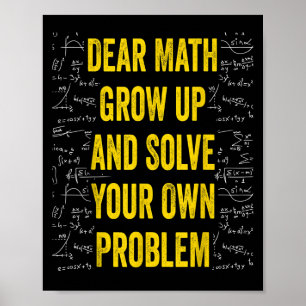 Affiche Cher Math Résolvez votre propre problème Citation