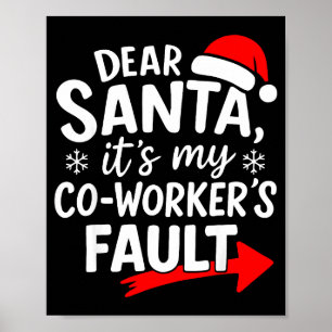 Affiche Cher Père Noël C'est La Faute De Mon Collègue Je S