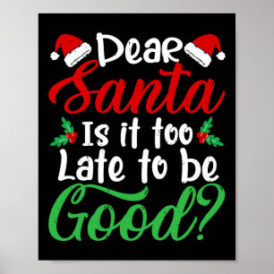 Affiche Cher Père Noël Est-Il Trop Tard Pour Être Un Bon N