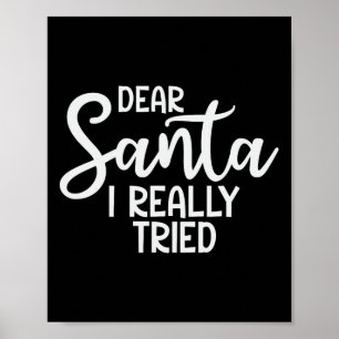 Affiche Cher Père Noël J'Ai Vraiment Essayé Funny Christma