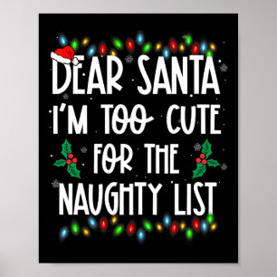 Affiche Cher Père Noël Je Suis Trop Mignonne Pour La Mauva