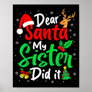 Affiche Cher Père Noël Ma Soeur L'a Fait Noël Drôle Frère 