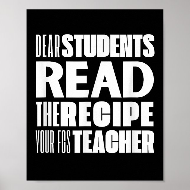 Affiche Chers Étudiants, Lisez La Recette Votre Professeur (Devant)