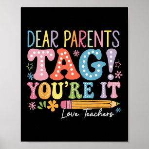 Affiche Chers parents Tag You're It Amour Enseignants Dern
