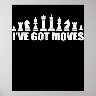 Affiche Chess Set Pieces Ive Got Move Lovers