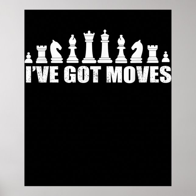 Affiche Chess Set Pieces Ive Got Move Lovers (Devant)