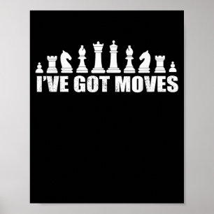 Affiche Chess Set Pieces Ive Got Move Lovers