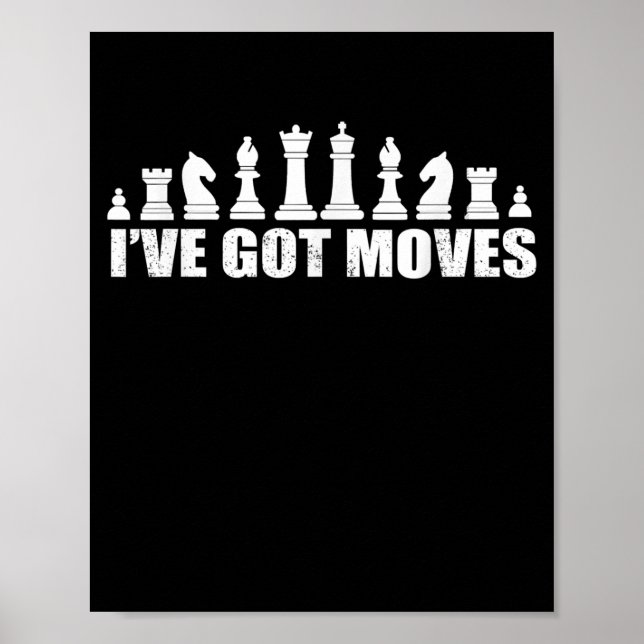 Affiche Chess Set Pieces Ive Got Move Lovers (Devant)