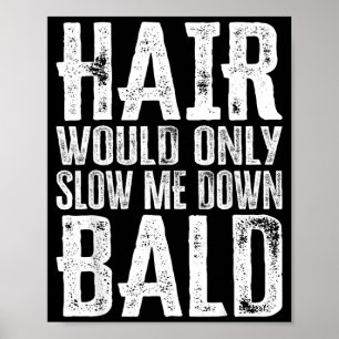 Affiche Cheveux ne feraient que me ralentir Drôle d'illust