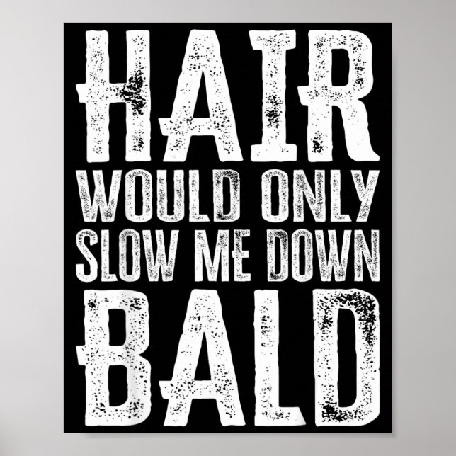 Affiche Cheveux ne feraient que me ralentir Drôle d'illust (Devant)