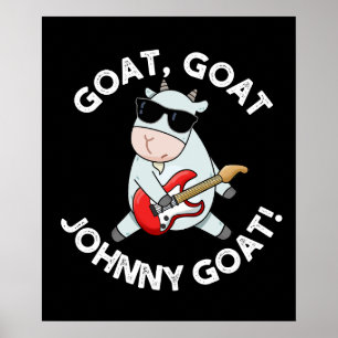 Affiche Chèvre de chèvre Johnny Chèvre drôle Animal Pun Da