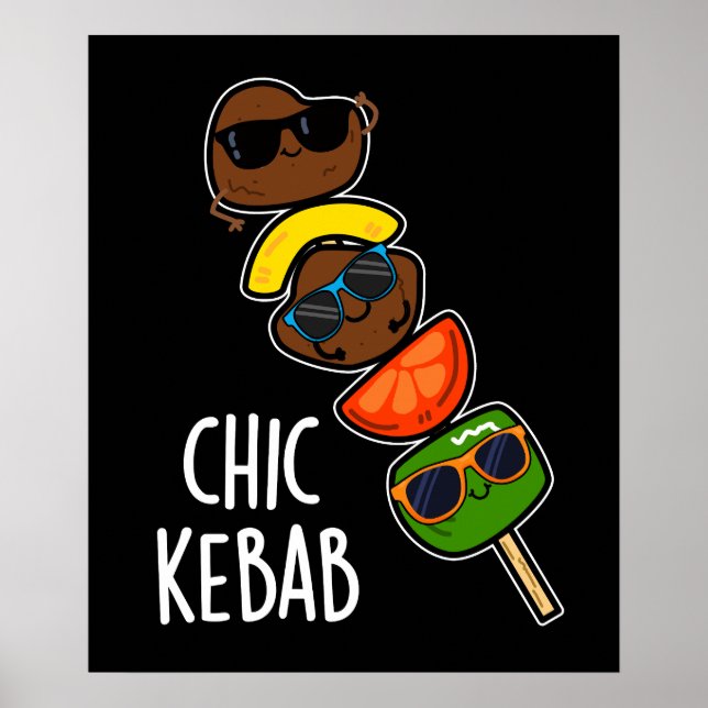 Affiche Chic Kebab Drôle Shish Kebab Pun Fond Sombre (Devant)