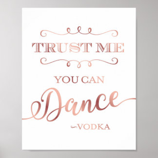 Affiche Chic Rose Gold VOUS POUVEZ DANSER VODKA Signer Imp