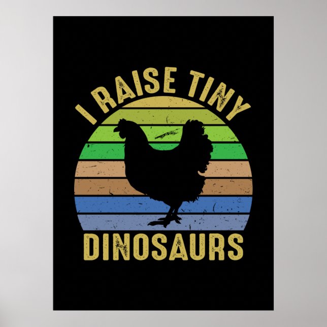 Affiche Chicken Art I Raise Tiny Dinosaurs (Devant)