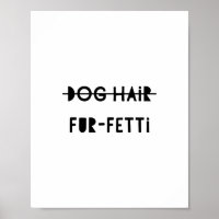 Chien Cheveux Fourrure-Fetti Drôle Citation Art