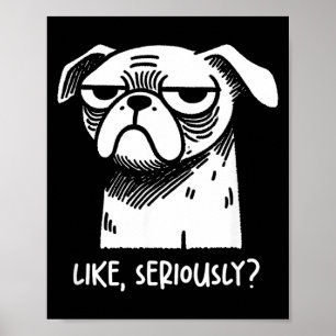 Affiche Chien comme sérieusement_ drôle citation sarcastiq