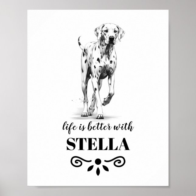 Affiche Chien Dalmatien La vie est meilleure avec le nom d (Devant)