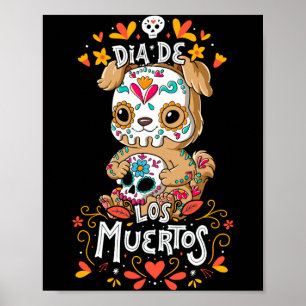 Affiche Chien de performance de Dia De Los Muertos