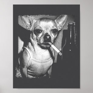 Affiche Chien fumant une cigarette Mème drôle de Chihuahua