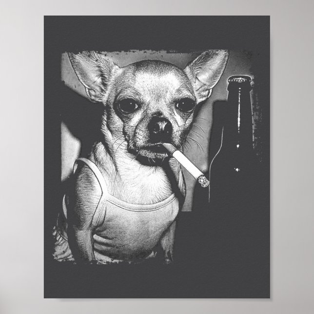 Affiche Chien fumant une cigarette Mème drôle de Chihuahua (Devant)