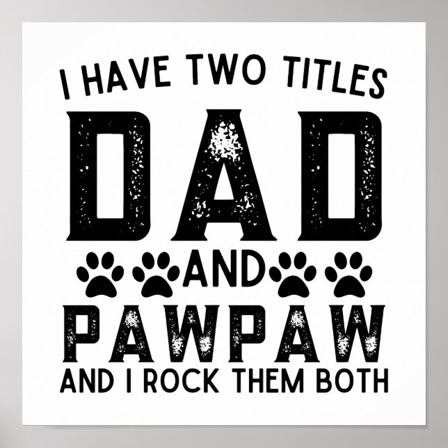 Affiche Chien Papa Drôle J'Ai Deux Titres Papa Et Pawpaw (Devant)