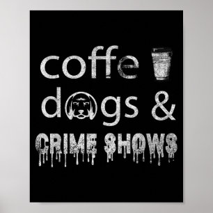 Affiche Chiens de café émissions criminelles drôles amateu