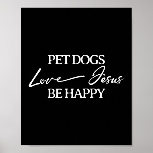 Affiche Chiens de compagnie aiment Jésus Soyez heureux Chi (Devant)