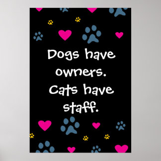 Affiche Chiens Ont Propriétaires-Chats Ont Personnel