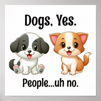 Affiche Chiens, oui les gens... euh non.