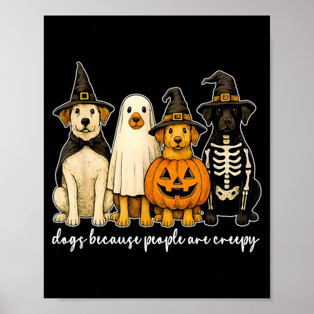 Affiche Chiens Parce que les Gens sont Drôles Halloween Cr (Devant)