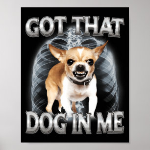 Affiche Chihuahua drôle a ce chien en moi mème d'amant de 