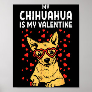Affiche Chihuahua est mon Valentin Saint-Valentin Chiwawa