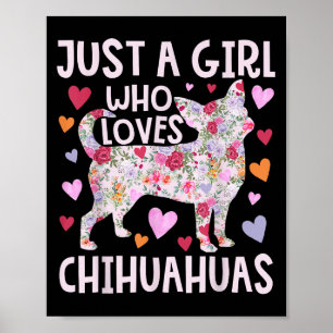 Affiche Chihuahua Juste Une Fille Qui Aime Chihuahuas Chie