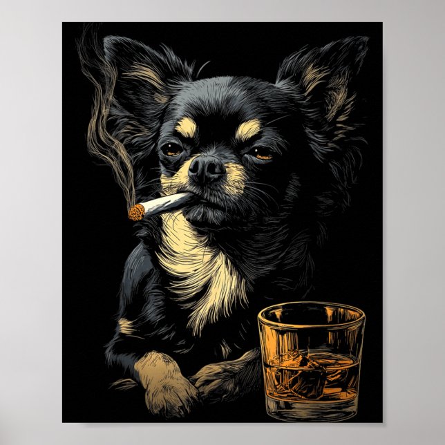Affiche Chihuahua Smoking Cigarette Whisky Lover Funny Dog (Devant)