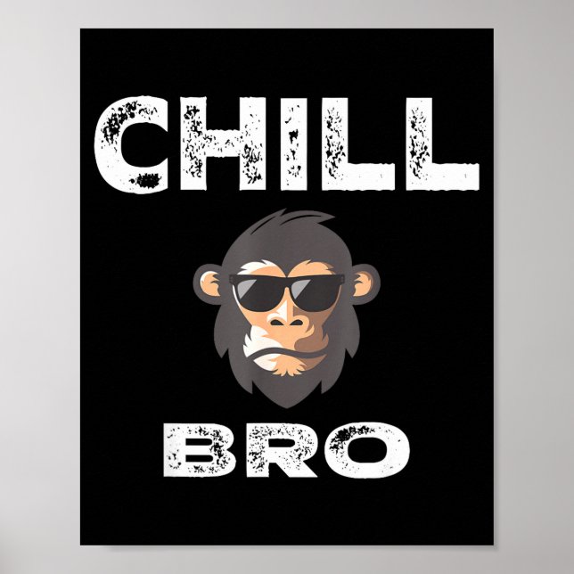Affiche Chill Bro - Singe Drôle Avec Cadeau De Slogan Cool (Devant)