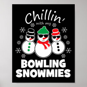 Affiche Chillin avec mes neiges de bowling Drôle Noël