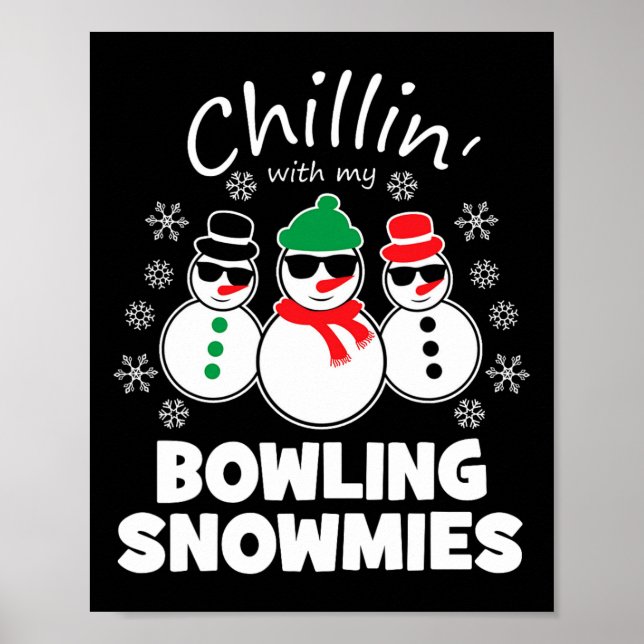 Affiche Chillin avec mes neiges de bowling Drôle Noël (Devant)