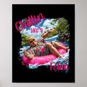 Affiche Chillin Comme Un Felon Drôle Trump Chemise Été Tru