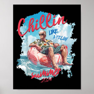Affiche Chillin Comme Un Felon Drôle Trump Été 2024 _2