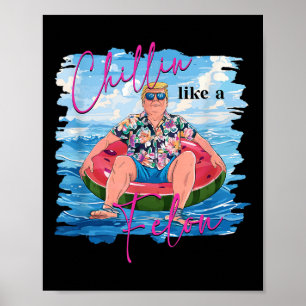 Affiche Chillin Comme Un Felon Drôle Trump Été 2024 _3