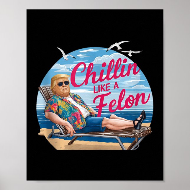 Affiche Chillin Comme Un Felon Drôle Trump Summer Beach Us (Devant)