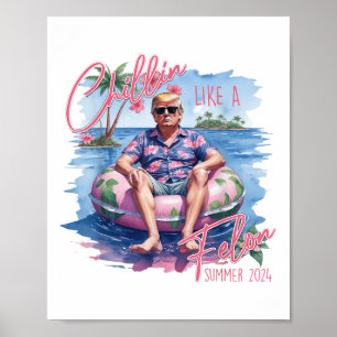 Affiche Chillin comme un Felon été 2024 drôle Trump 2024