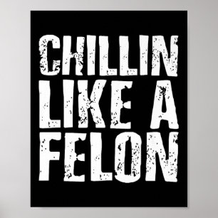 Affiche Chillin comme un Felon Retro Funny Trump 2024 été